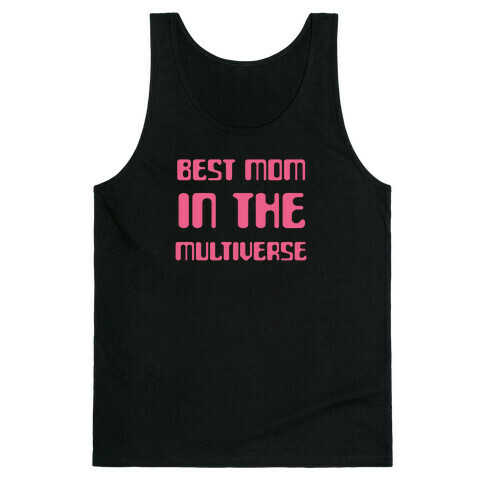 Best Mom In The Multiverse Tank Top
