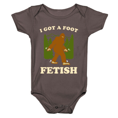 I Got a Foot Fetish Baby One-Piece
