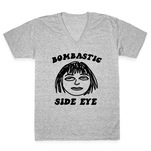 Bombastic Side Eye V-Neck Tee Shirt