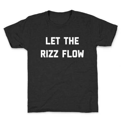 Let The Rizz Flow Kids T-Shirt