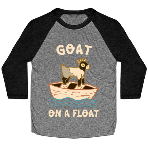 Goat On A Float Baseball Tee