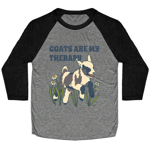 Goats Are My Therapy Baseball Tee