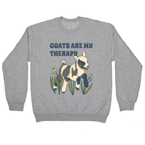 Goats Are My Therapy Pullover