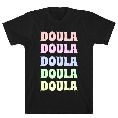 Doula Doula Doula T-Shirt