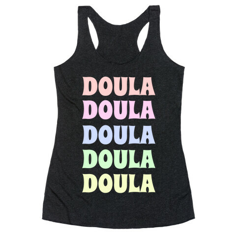 Doula Doula Doula Racerback Tank Top