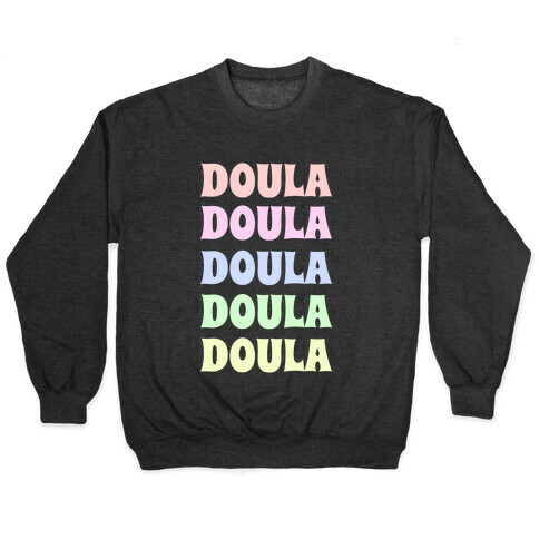 Doula Doula Doula Pullover