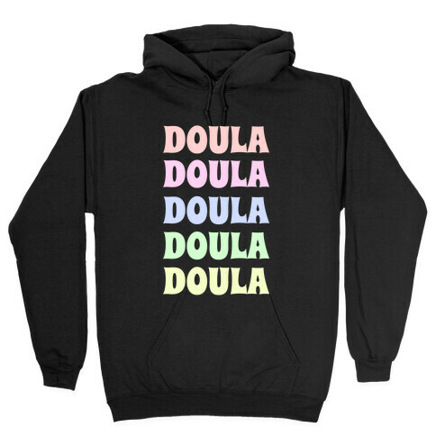 Doula Doula Doula Hooded Sweatshirt