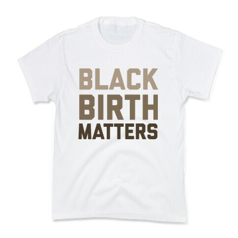 Black Birth Matters Kids T-Shirt