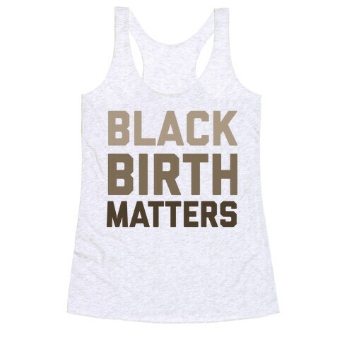 Black Birth Matters Racerback Tank Top