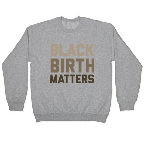 Black Birth Matters Pullover