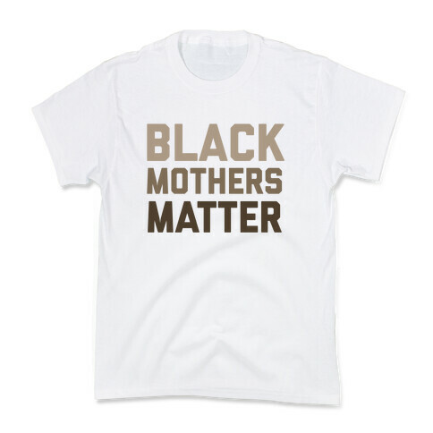Black Mothers Matter Kids T-Shirt