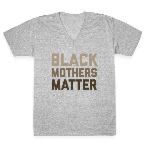 Black Mothers Matter V-Neck Tee Shirt