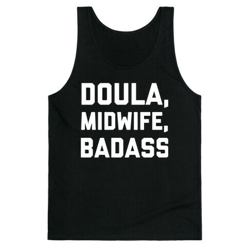 Doula, Midwife, Badass Tank Top