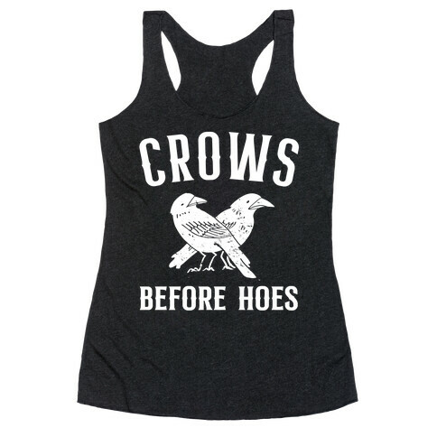 Crows Before Hoes Racerback Tank Top