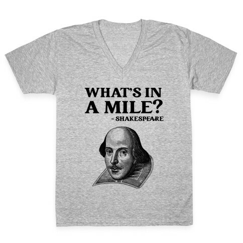 What's In A Mile? - Shakespeare Marathon V-Neck Tee Shirt
