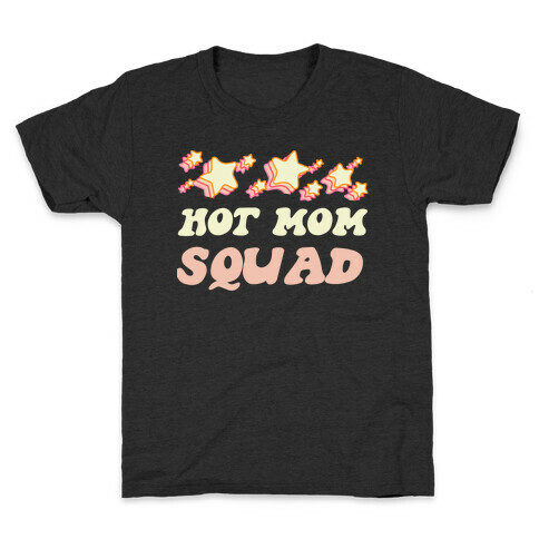 Hot Mom Squad Kids T-Shirt