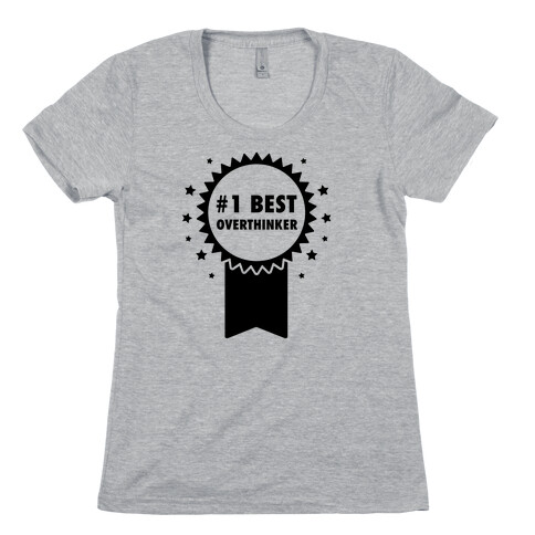 #1 Best Overthinker Womens T-Shirt