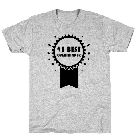 #1 Best Overthinker T-Shirt