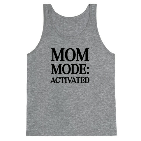 Mom Mode: Activated Tank Top