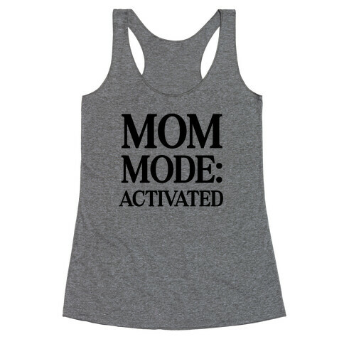 Mom Mode: Activated Racerback Tank Top