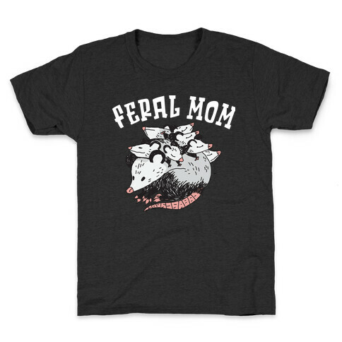 Feral Mom Kids T-Shirt