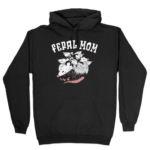 Feral Mom Hooded Sweatshirt