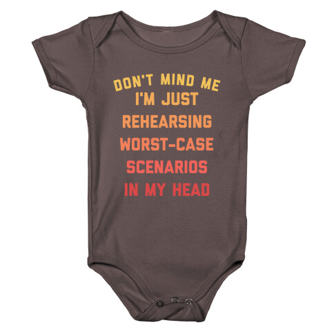 Don't Mind Me I'm Just Rehearsing Worst-case Scenarios In My Head Baby One-Piece
