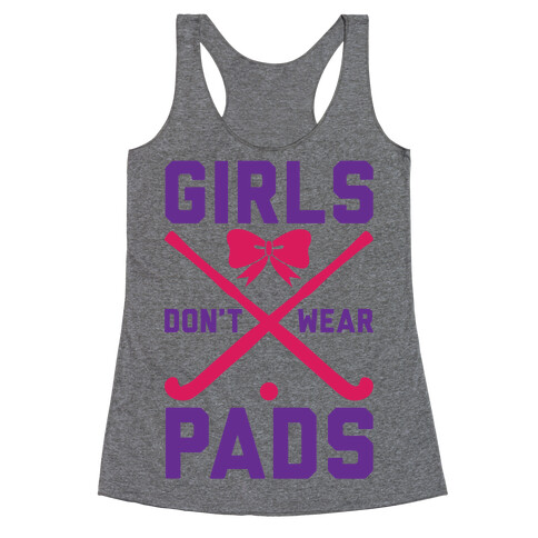 Girls Don't Wear Pads Racerback Tank Top