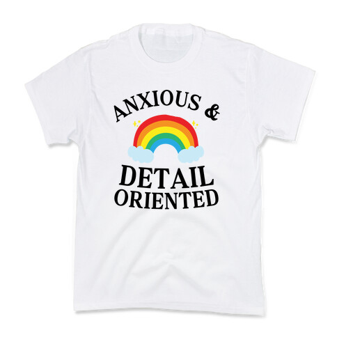 Anxious & Detail-oriented Kids T-Shirt