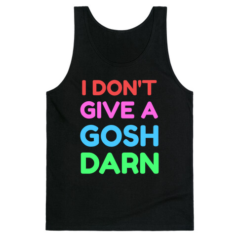 I Don't Give Gosh Darn Tank Top