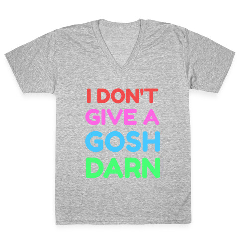 I Don't Give Gosh Darn V-Neck Tee Shirt