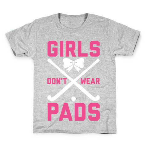 Girls Don't Wear Pads Kids T-Shirt