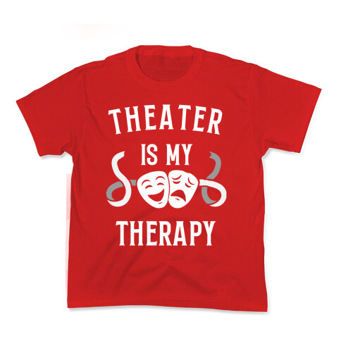 Theater Is My Therapy Kids T-Shirt