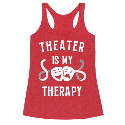 Theater Is My Therapy Racerback Tank Top