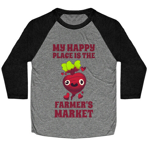 My Happy Place Is The Farmer's Market Baseball Tee