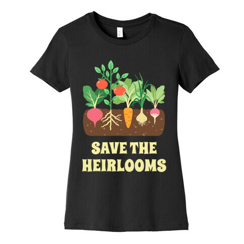 Save The Heirlooms Womens T-Shirt