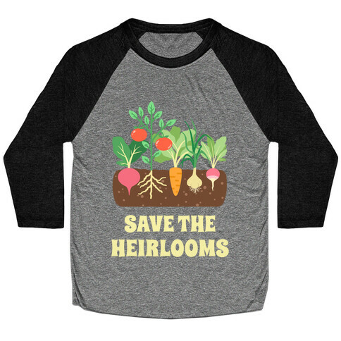 Save The Heirlooms Baseball Tee