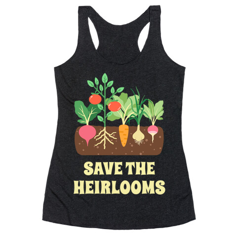 Save The Heirlooms Racerback Tank Top