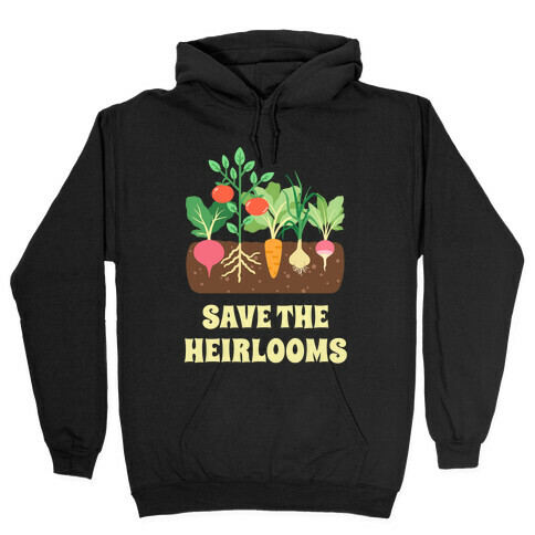 Save The Heirlooms Hooded Sweatshirt