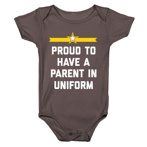 Proud To Have A Parent In Uniform Baby One-Piece