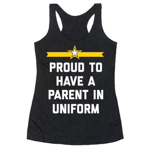 Proud To Have A Parent In Uniform Racerback Tank Top