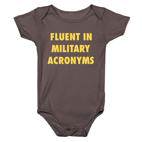 I'm Fluent In Military Acronyms Baby One-Piece