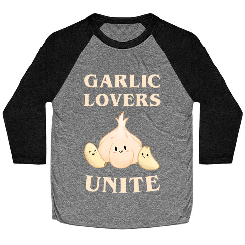 Garlic Lovers Unite Baseball Tee