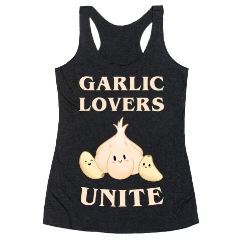 Garlic Lovers Unite Racerback Tank Top