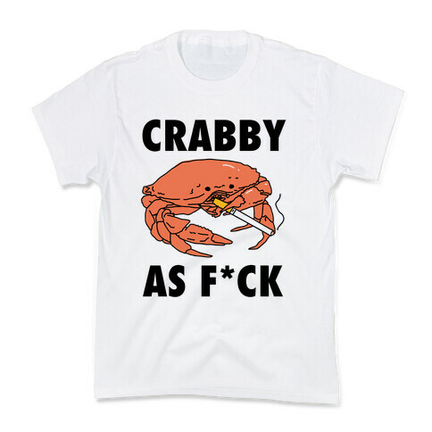 Crabby As F*CK Kids T-Shirt