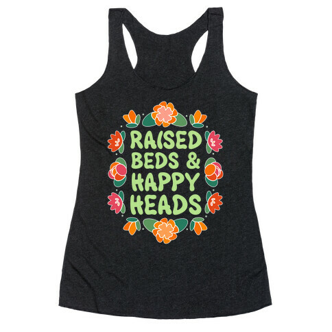 Raised Beds And Happy Heads Racerback Tank Top