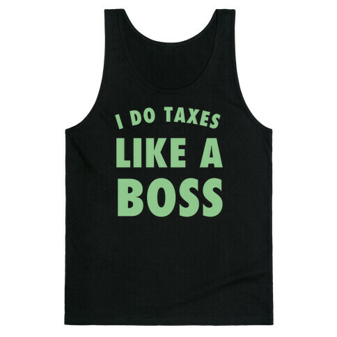 I Do Taxes Like A Boss Tank Top