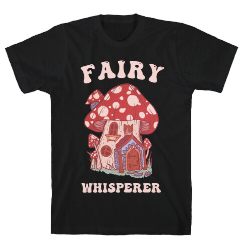 Fairy Whisperer T-Shirt