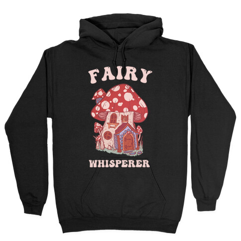 Fairy Whisperer Hooded Sweatshirt