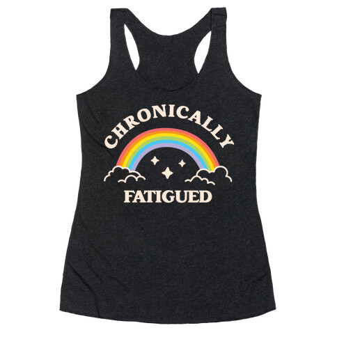 Chronically Fatigued Racerback Tank Top